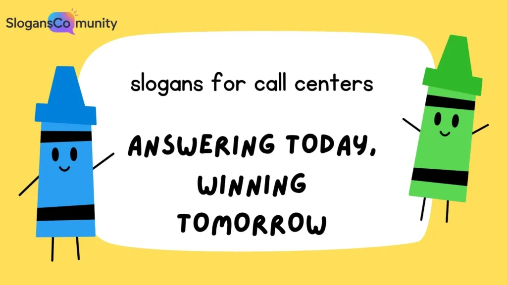 Catchy Call Center Slogans