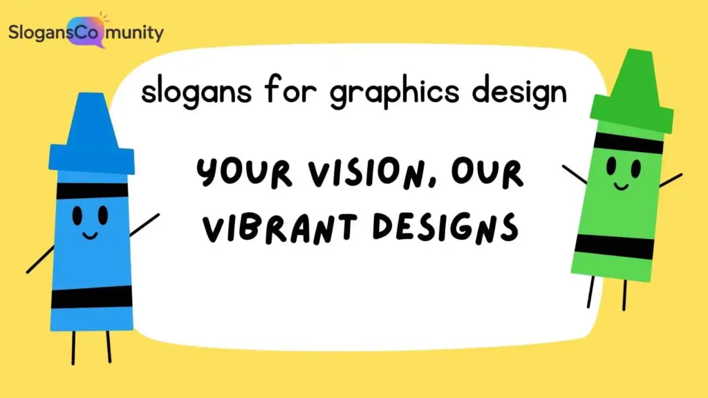Catchy Graphic Design Slogans
