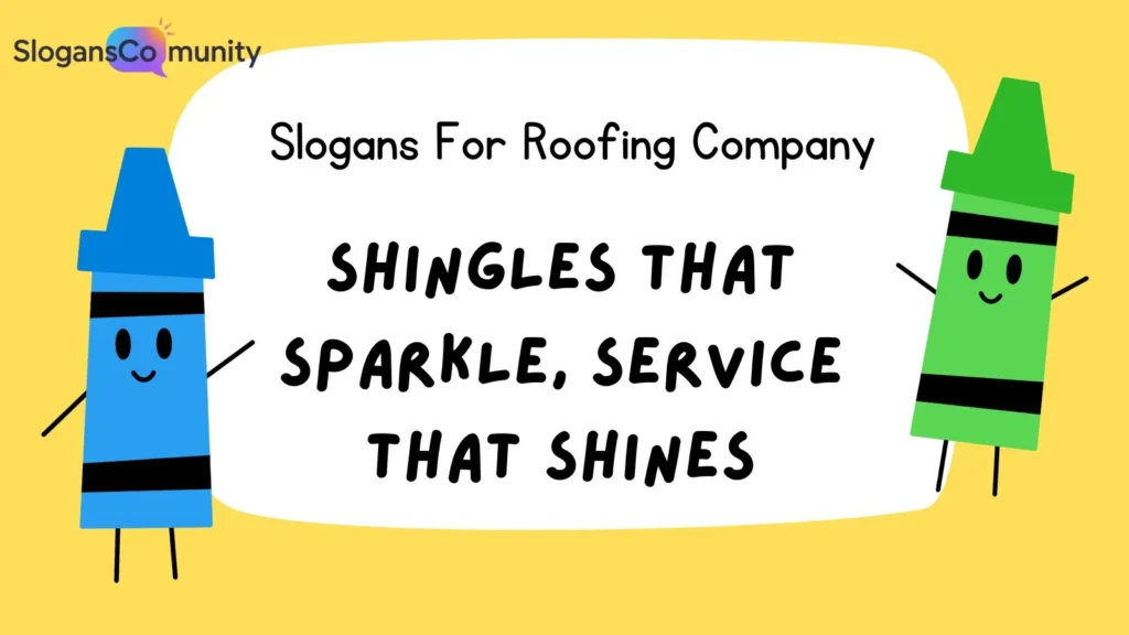 Catchy Roofing Slogans
