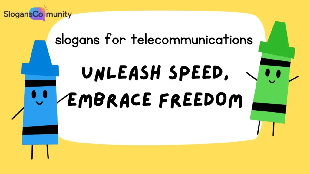 Catchy Slogans for Telecommunication Companies