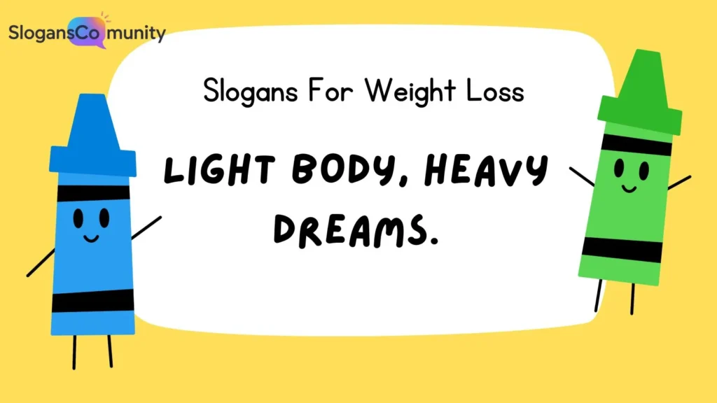 Catchy Weight Loss Slogans