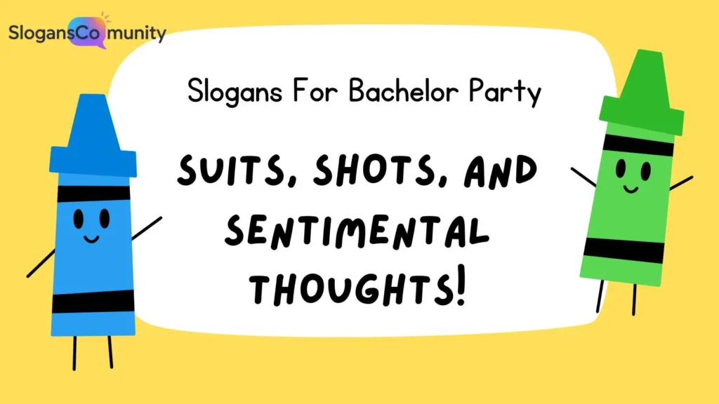 Classy Bachelor Party Slogans
