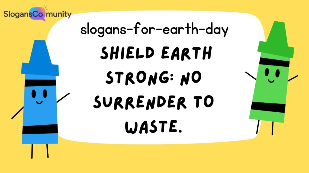 Eco-Warrior Slogans