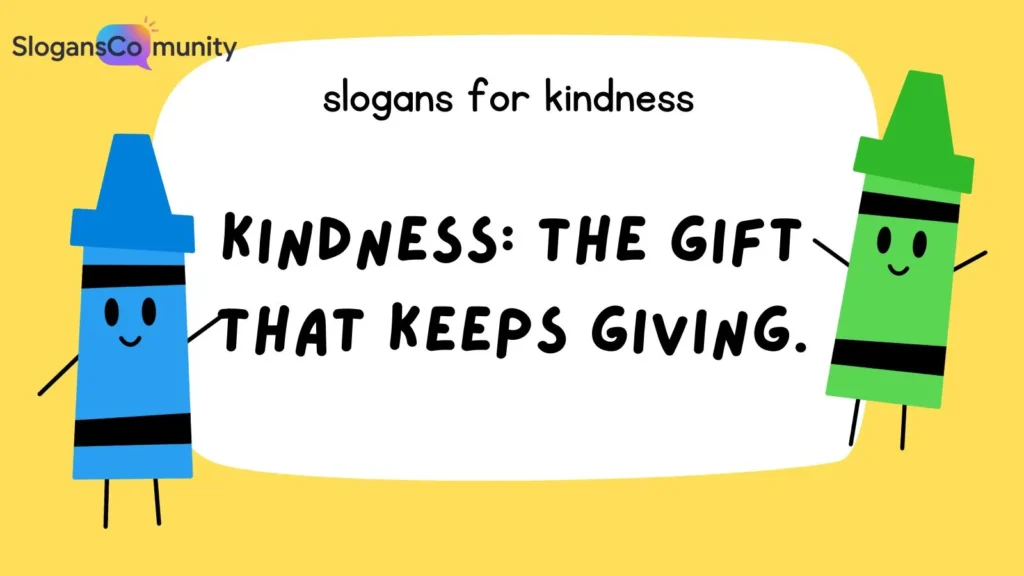 Inspirational Kindness Slogans