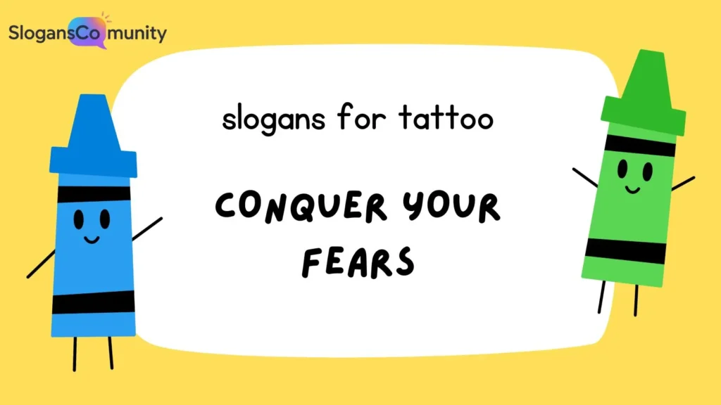Inspirational Tattoo Slogans