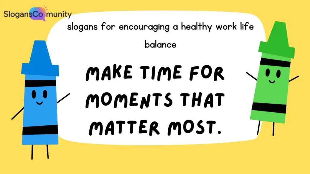 Inspiring Work-Life Balance Slogans