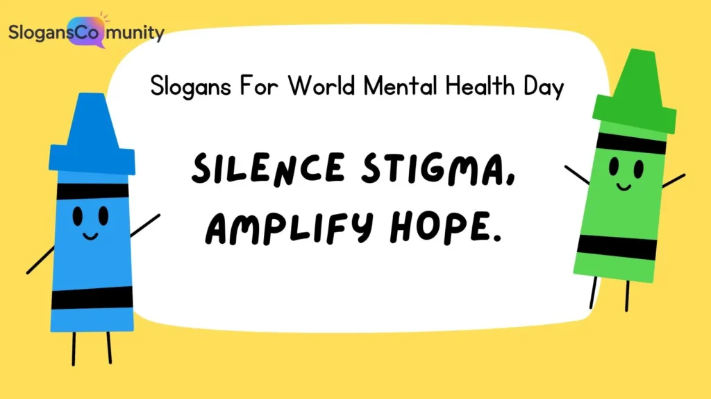 Slogans for Breaking Mental Health Stigma