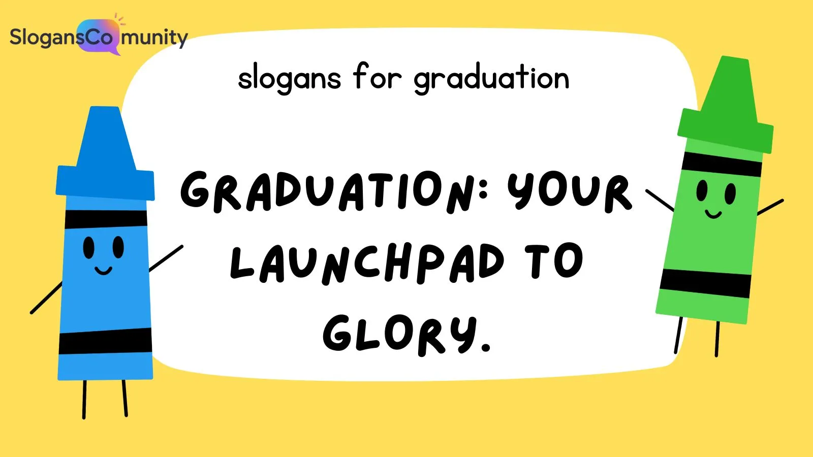 Slogans for Graduation