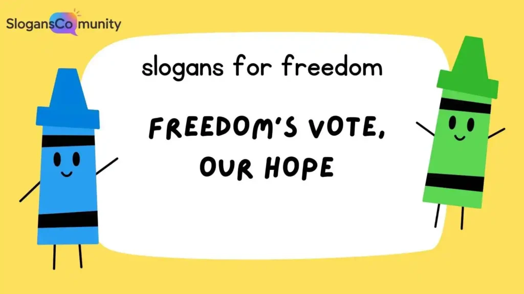 Slogans for Political Freedom