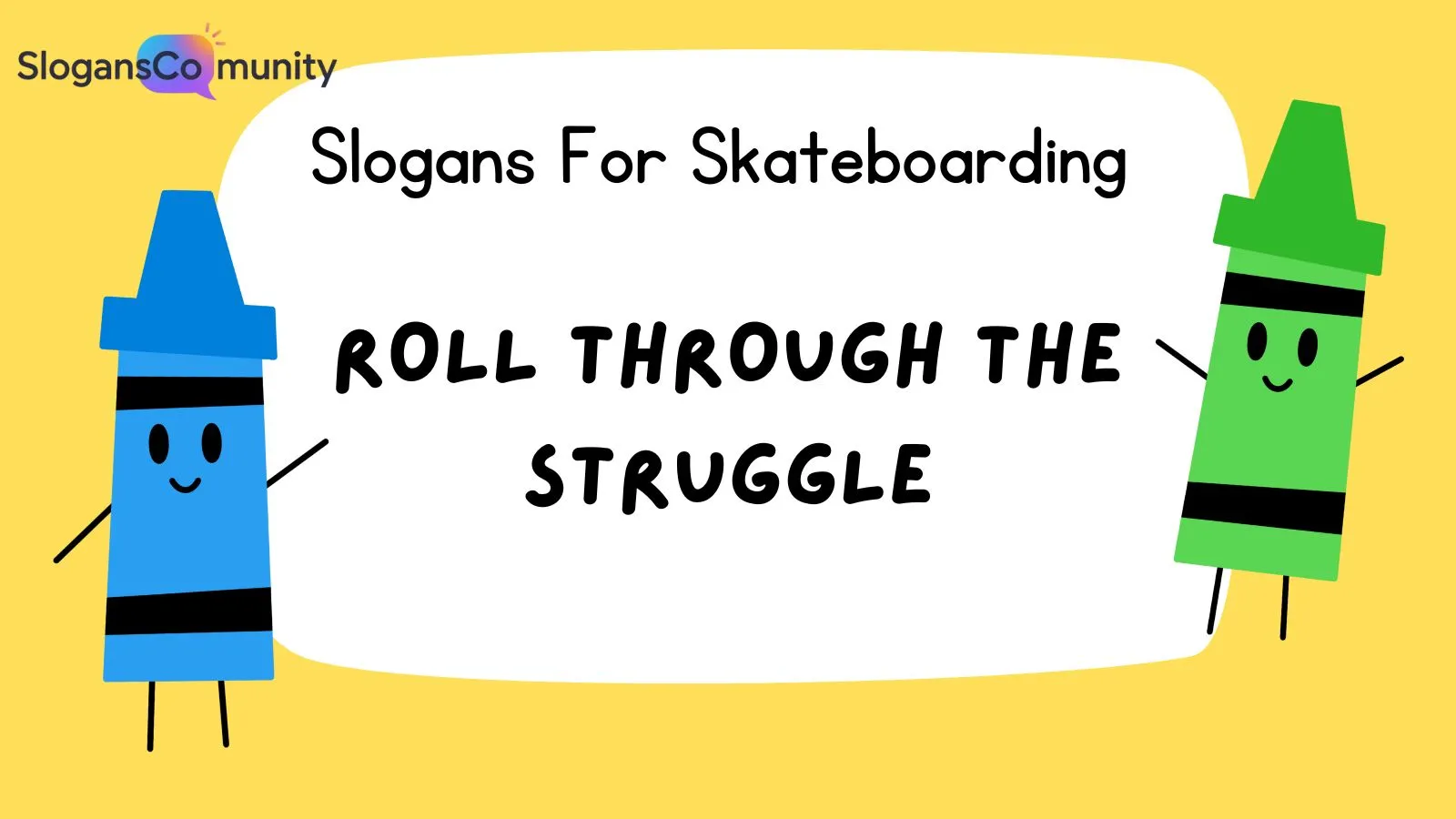 Slogans For Skateboarding