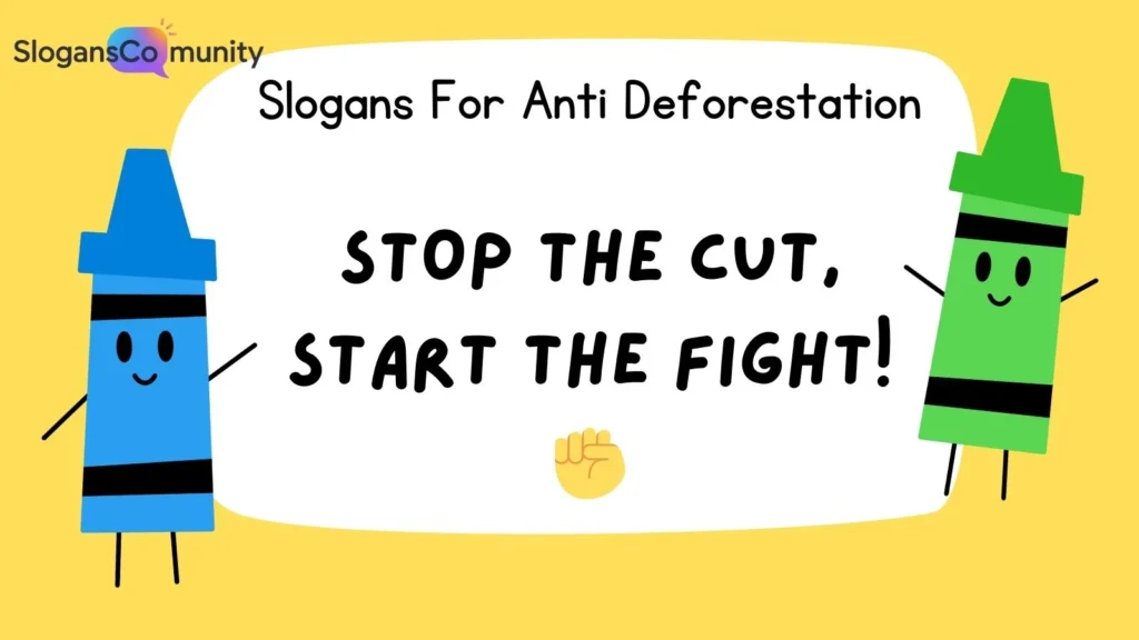 Action-Oriented Anti-Deforestation Slogans