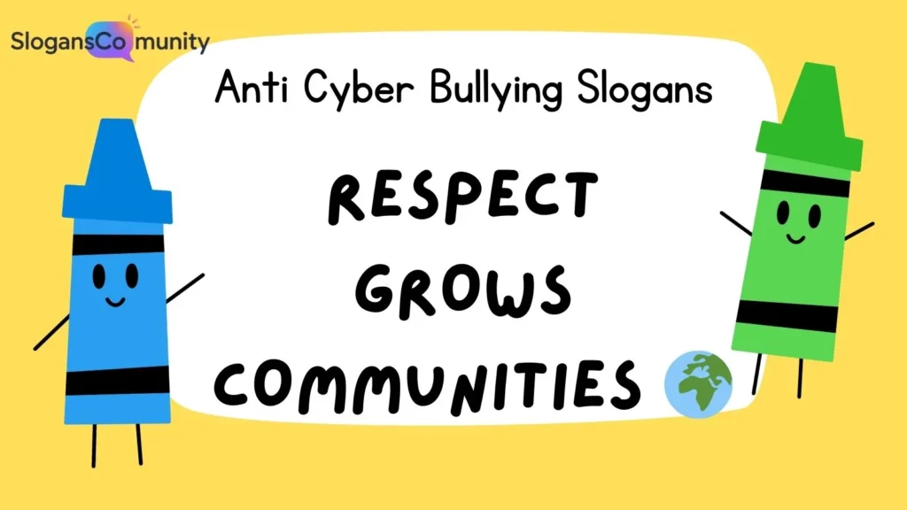 Anti Cyber Bullying Slogans that Inspire Kindness