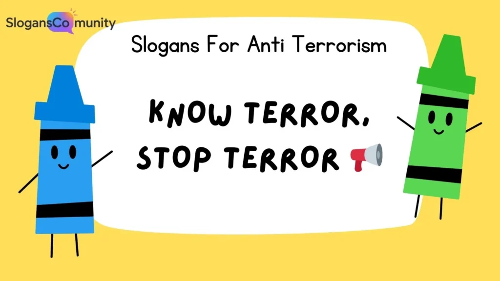 Anti-Terrorism Slogans for Awareness