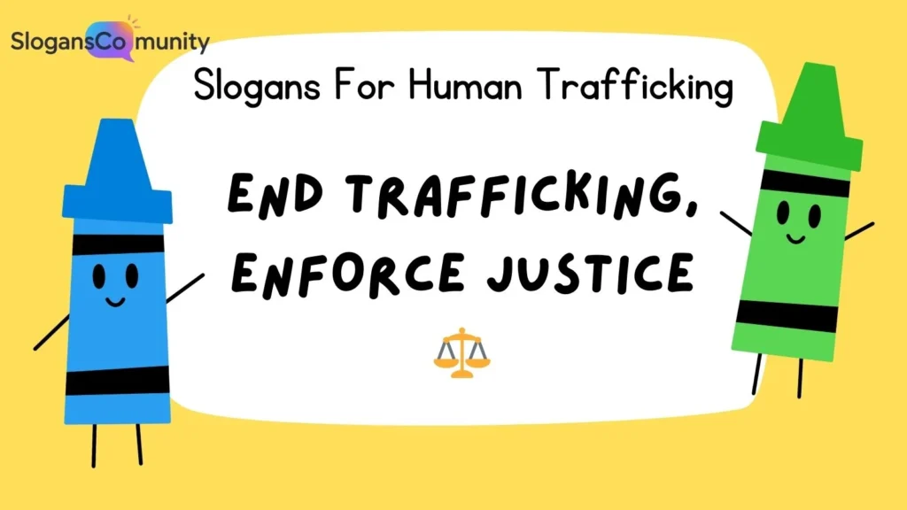 Anti-Trafficking Advocacy Slogans