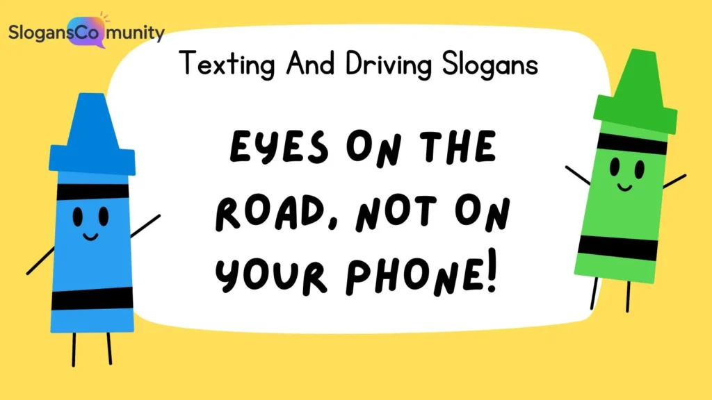 Awareness Slogans for Distracted Driving