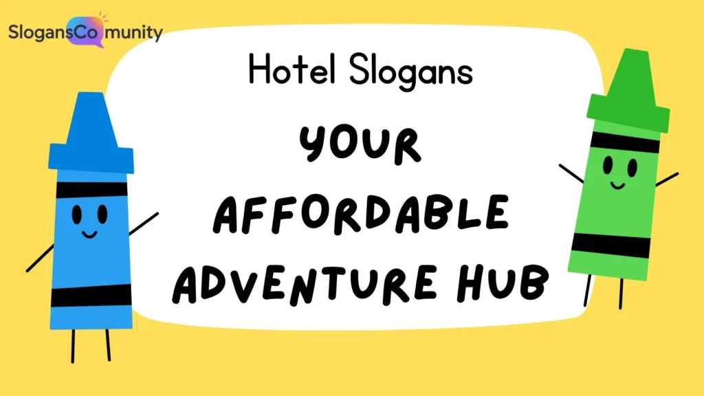 Budget-Friendly Hotel Slogans