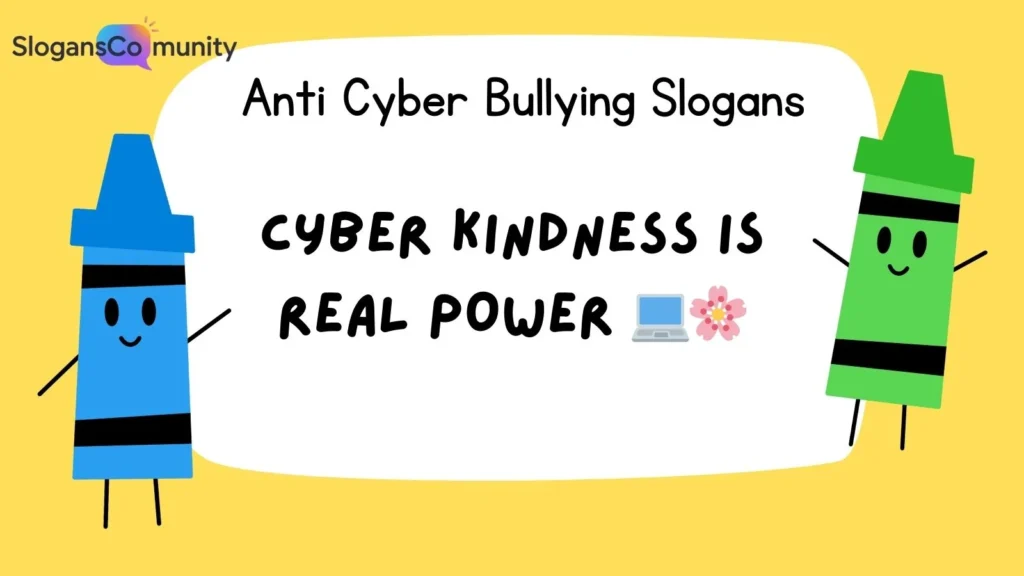 Catchy Anti Cyber Bullying Slogans