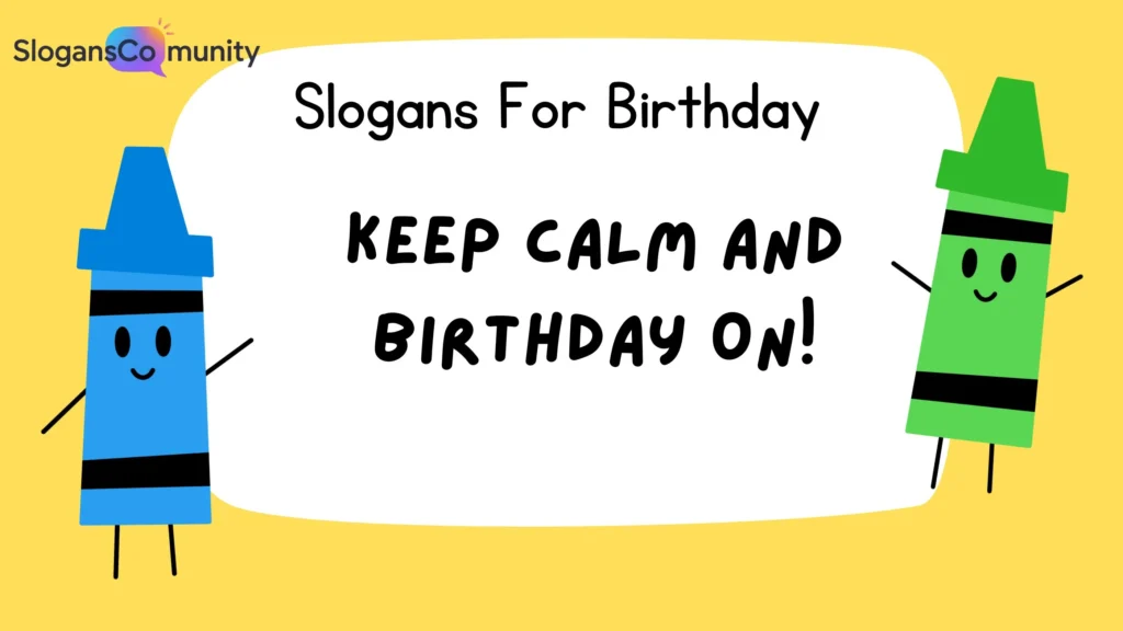 Catchy Birthday Slogans for 2025