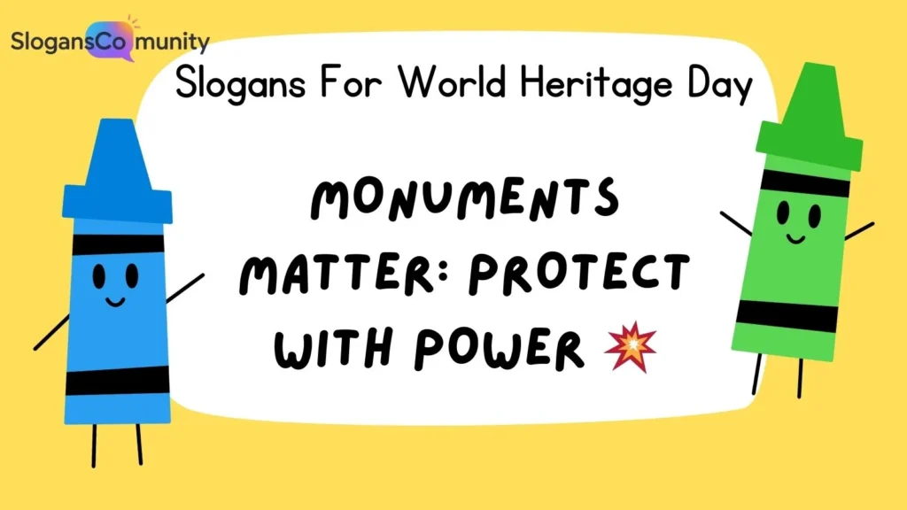 Catchy Phrases for Monument Protection