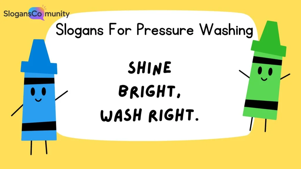 Catchy Pressure Washing Slogans