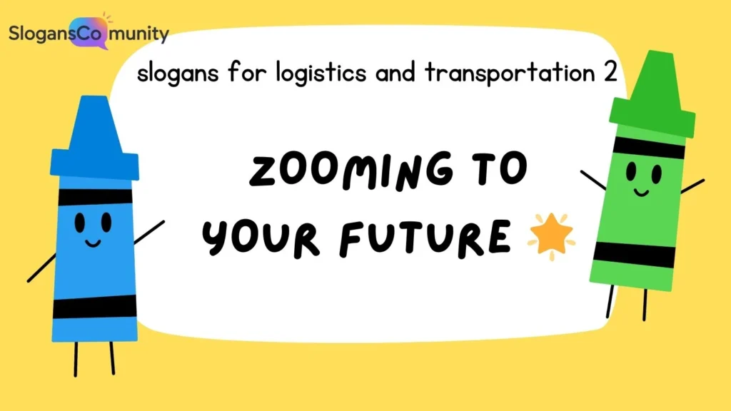 Catchy Slogans for Logistics Startups