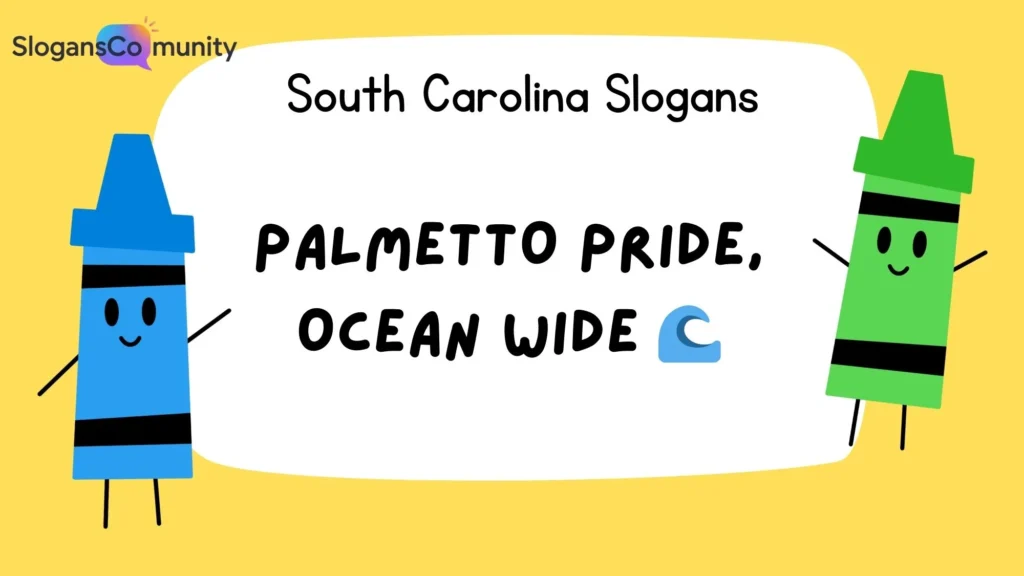 Catchy South Carolina Tourism Slogans