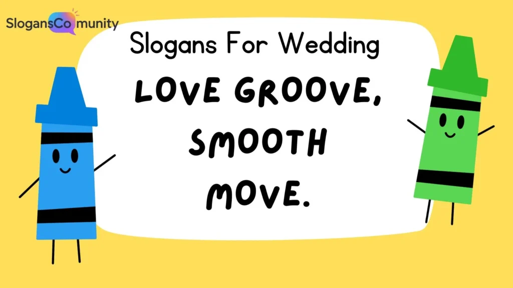 Catchy Wedding Slogans
