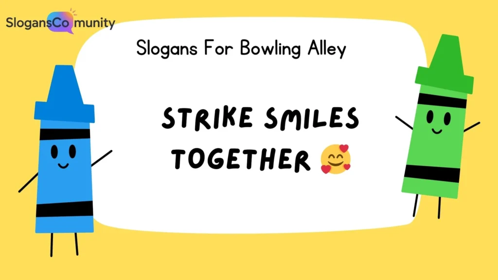 Family-Friendly Bowling Alley Slogans