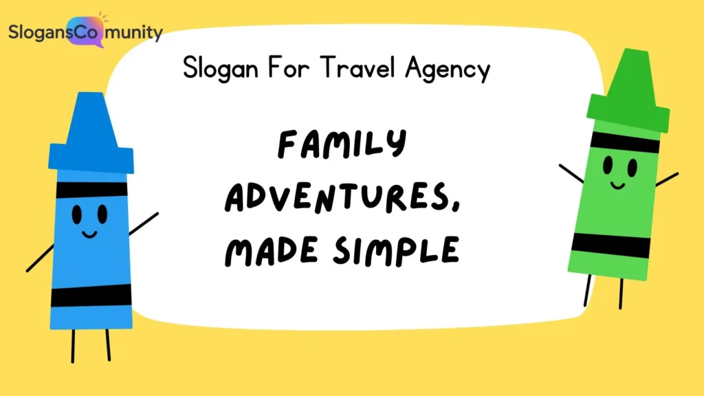 Family-Friendly Travel Slogans