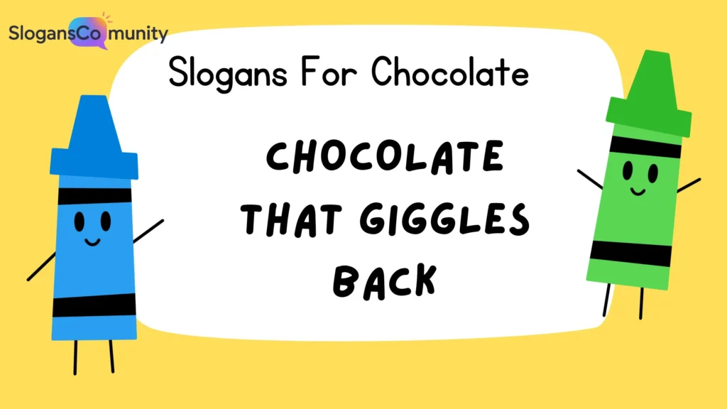 Fun and Playful Chocolate Slogans for Kids
