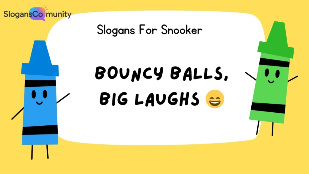 Fun Snooker Slogans