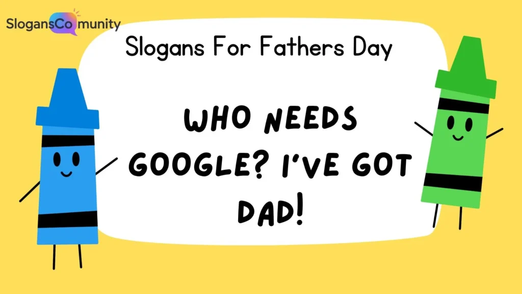 Funny Father’s Day Slogans