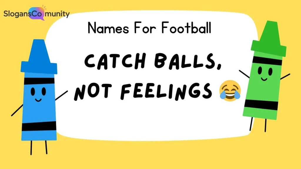 Funny Football Slogans
