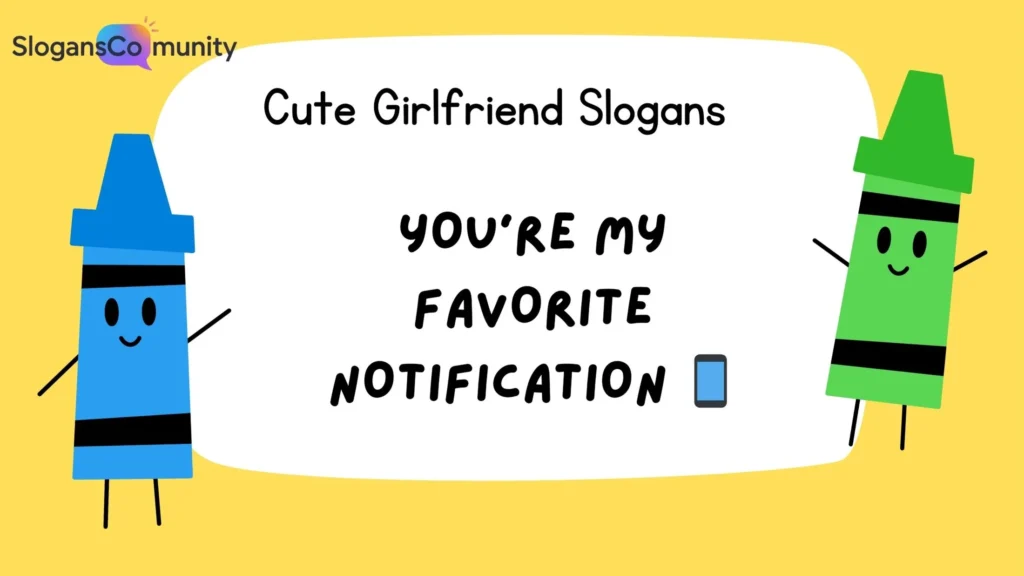 Funny Girlfriend Slogans