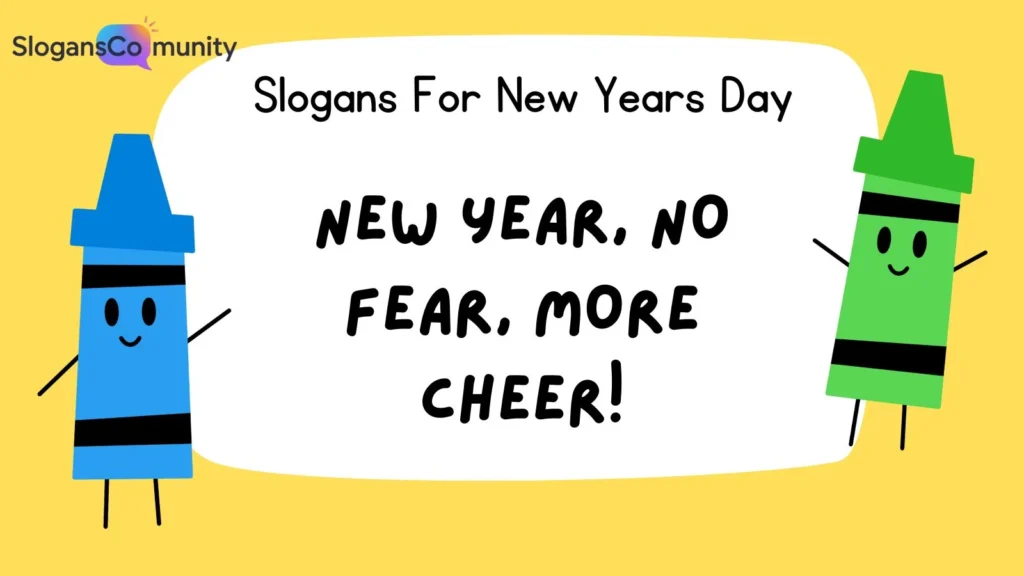Funny New Year’s Day Slogans