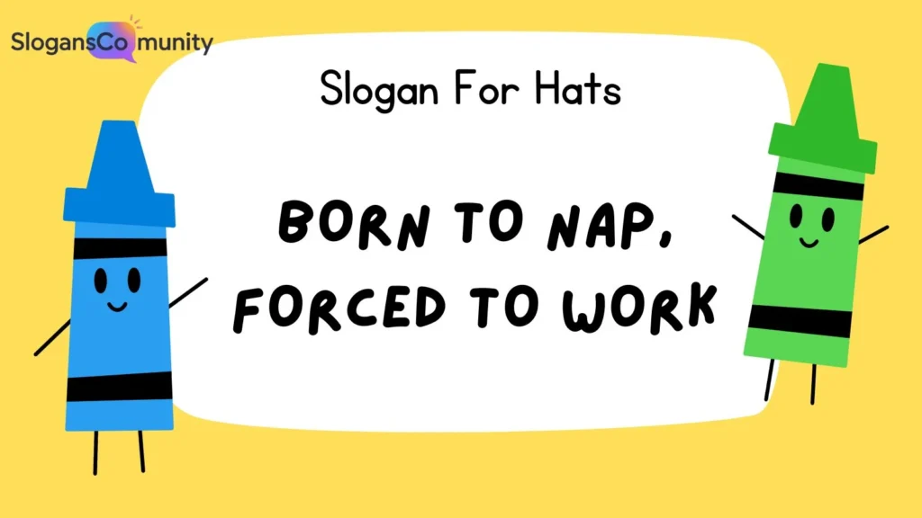Funny Slogan for Hats