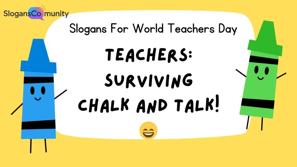Funny Slogans for World Teachers’ Day