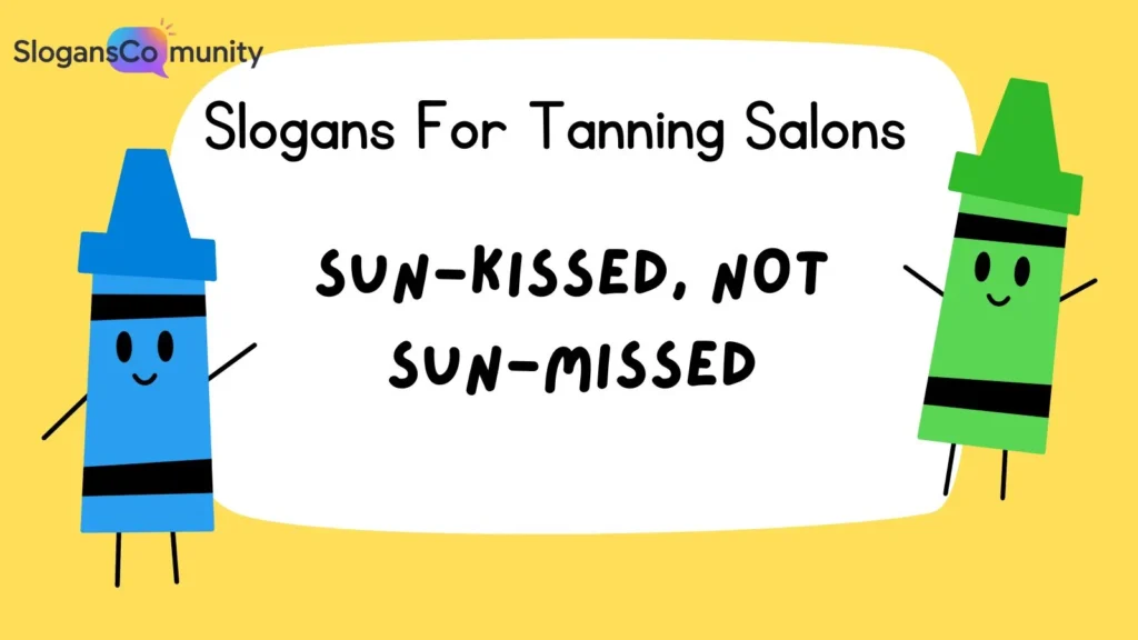 Funny Tanning Salon Slogans