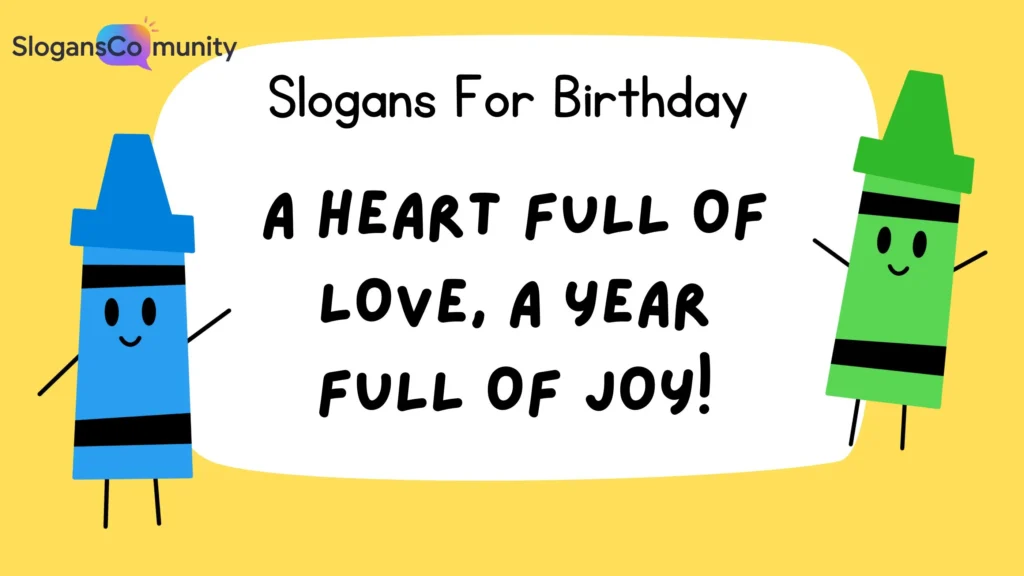 Heartfelt Birthday Slogans for 2025