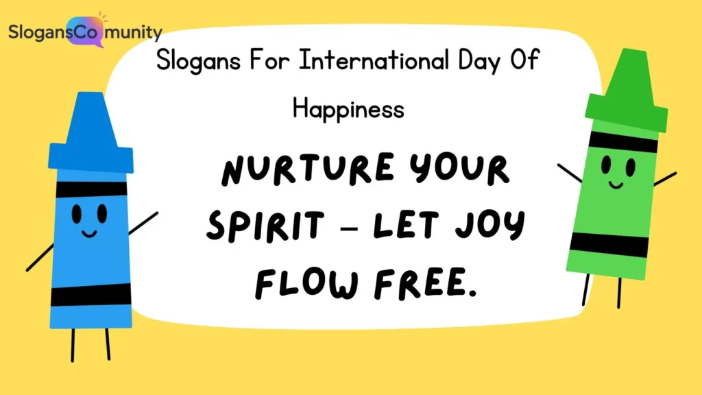 Inspirational Slogans for Happiness Day
