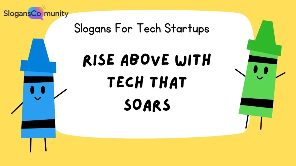 Inspirational Slogans for Tech Startups