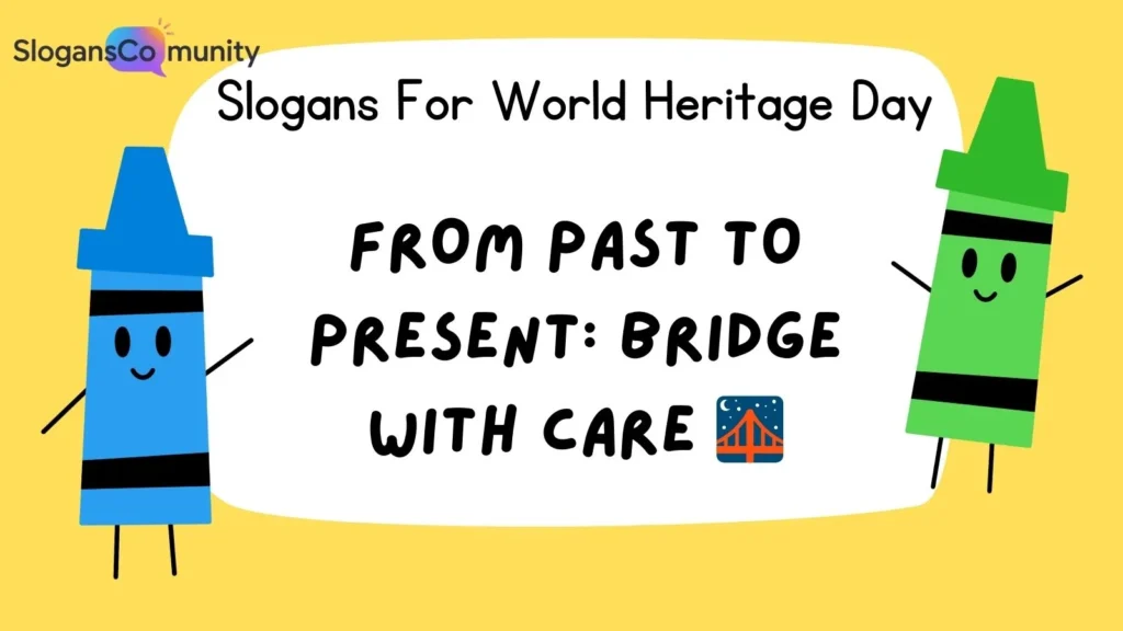 Inspiring Slogans for World Heritage Day