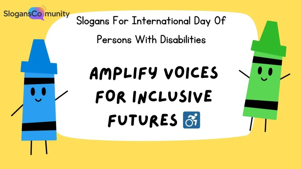 International Day of Persons with Disabilities Quotes as Slogans