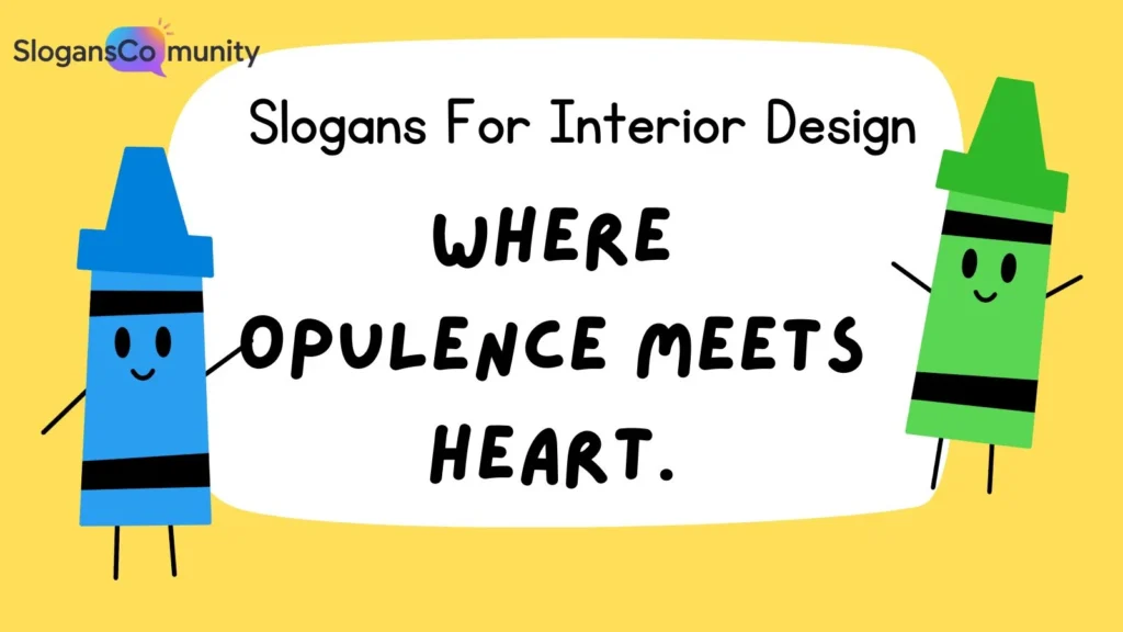 Luxe Slogans for Luxury Interior Design