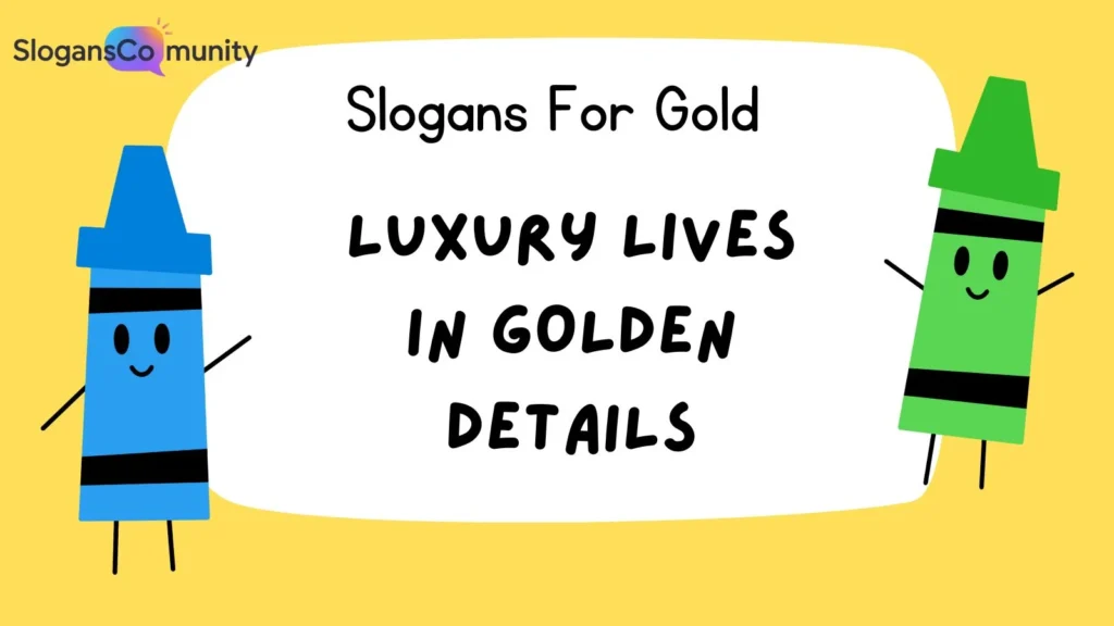 Luxury Gold Brand Slogans