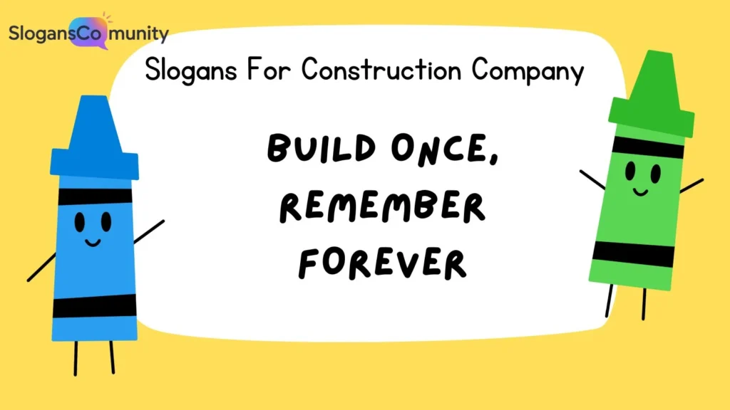 Memorable Construction Slogans
