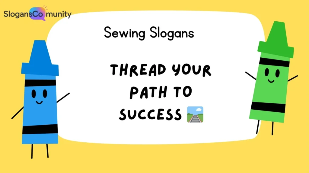 Motivational Sewing Slogans