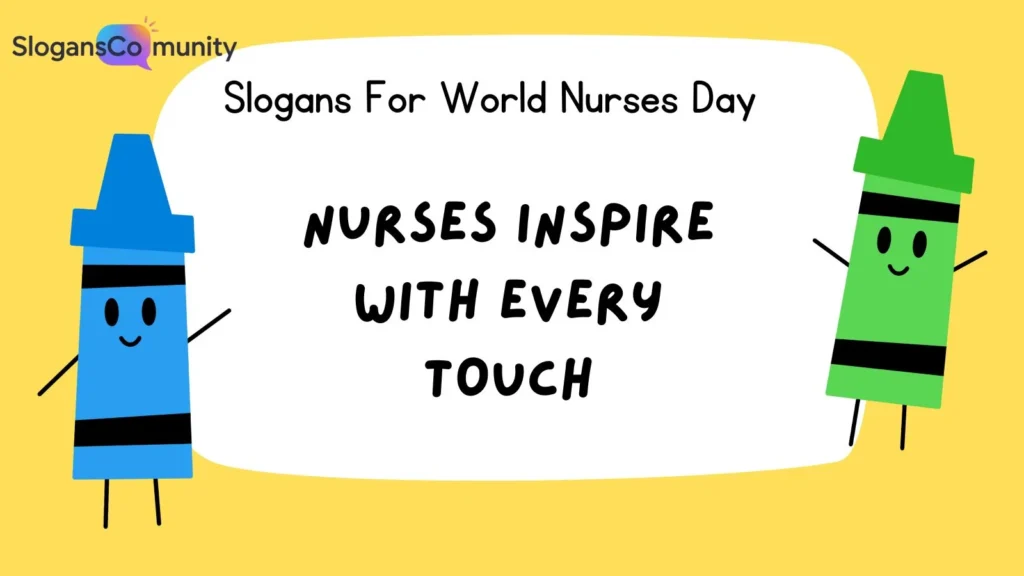 Motivational Slogans to Honor Nurses