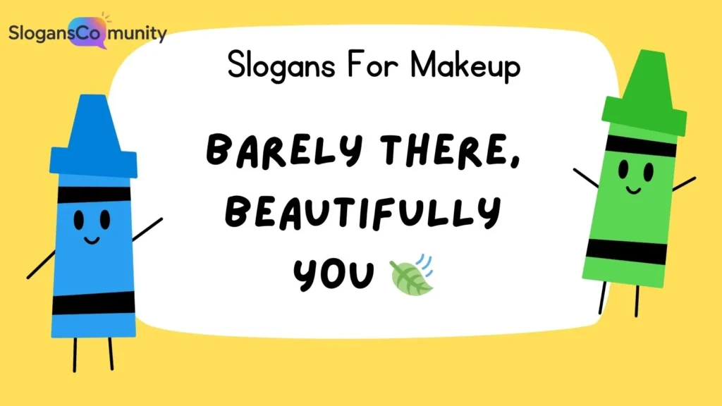 Natural Makeup Slogans