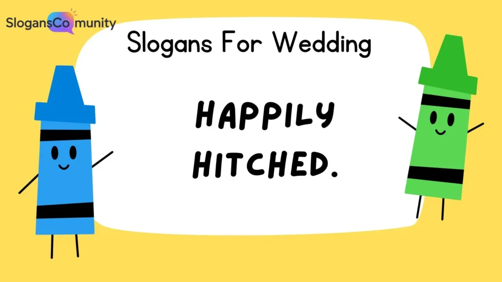 Short Wedding Slogans